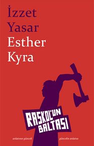 > İzzet Yasar'dan okuma zevki veren üç kışkırtıcı senaryo: Esther Kyra.