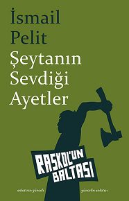 > İsmail Pelit'ten şaşırtıcı kahramanları ve olaylarıyla yeni bir öykü kitabı: Şeytanın Sevdiği Ayetler.