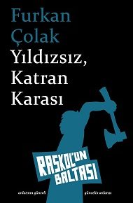 > Furkan Çolak, ilk öykü kitabı Yıldızsız, Katran Karası ile aramızda.