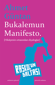 > Raskol’un Baltası’nda yeni: Bukalemun Manifesto. | Ahmet Güntan