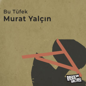 > Murat Yalçın | Bu Tüfek