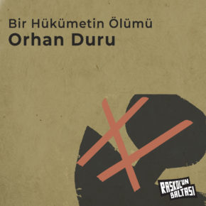 > Orhan Duru | Bir Hükümetin Ölümü